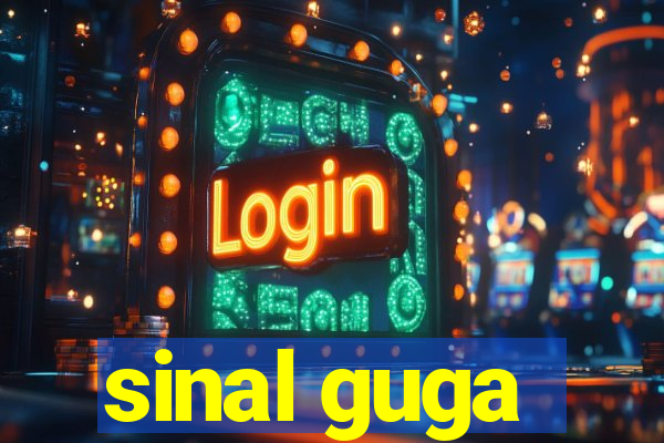 sinal guga